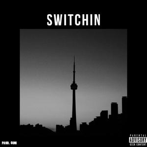 switchin(feat. $uni) (Explicit)