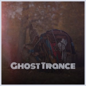 Ghost Trance