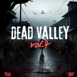 Dead Valley Vol. 4 "DRIP" (Explicit)