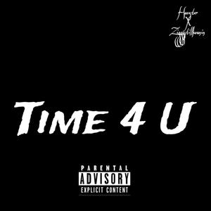 Time 4 U (feat. Ziggystillkountin) (Explicit)
