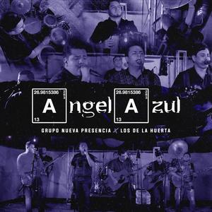 Angel Azul (feat. Los De La Huerta)