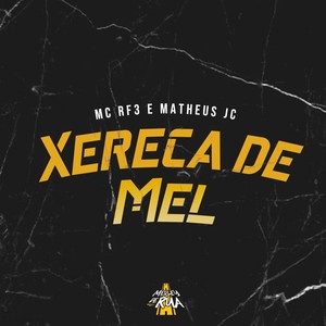 Xereca de Mel (Explicit)