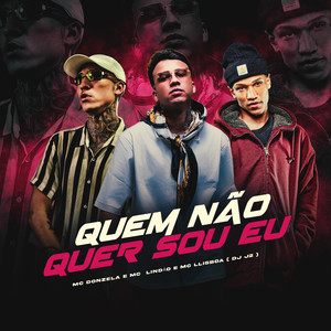 Mc Lindão - Quem Não Quer Sou Eu (Explicit)
