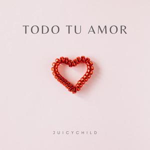 Todo Tu Amor