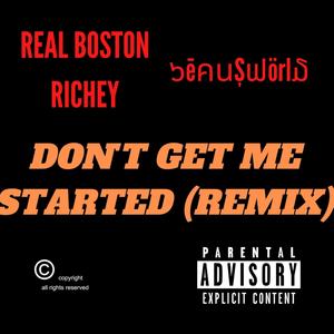 Don't Get Me Started (Remix) [Explicit]