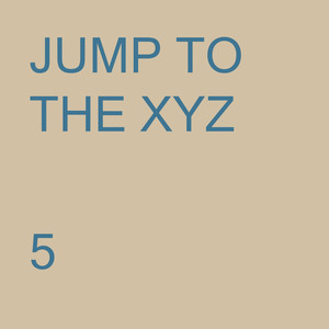 JUMP TO THE XYZ