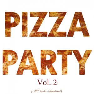 Pizza Party, Vol. 2 (Explicit)