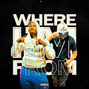 Where im From (feat. Conradfrmdaaves) (Explicit)