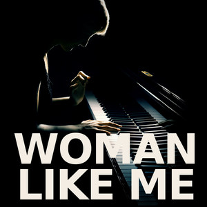 Woman Like Me (Piano Version)