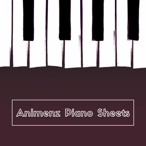 Animenz Piano Sheets