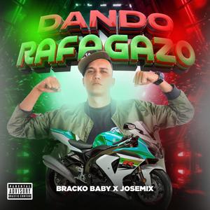 DANDO RAFAGAZO (DEMBOW|Explicit)