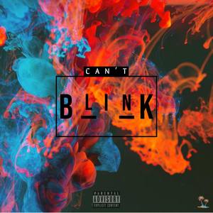 CAN'T BLINK (Explicit)