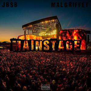 MainStage (feat. Mal Griffey) [Explicit]