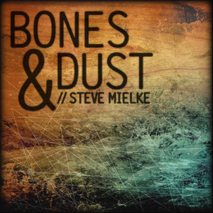 Bones & Dust