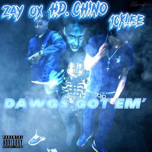 Dawgs Got em (feat. 10kLee & Zay) (Explicit)