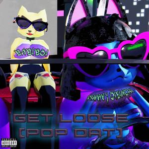 GET LOOSE (feat. Manny Dibiachi) (Explicit)