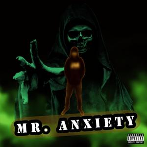 Mr. Anxiety (Explicit)