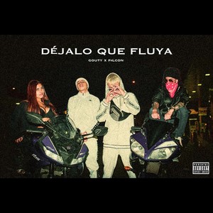 Dejalo Que Fluya (Explicit)