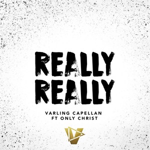 Really Really(feat. Only Christ)