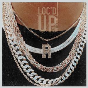 LOC'D UP (Explicit)