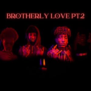 Brotherly Love Pt. 2 (feat. LuhUFO, KrazyK & TBlock Tay) [Explicit]