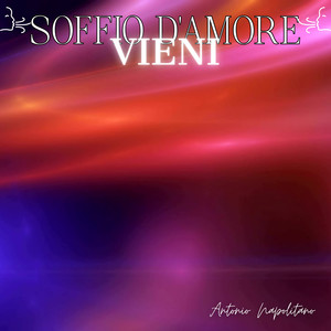 Soffio d'amore (Vieni)