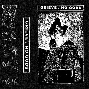 Grieve / No Gods