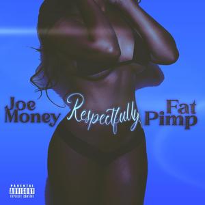 Respectfully (feat. FatPimp) [Radio Edit]