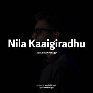 Nila Kaaigiradhu