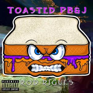 Toasted Pb&J (Explicit)