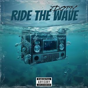 RIDE THE WAVE (Explicit)