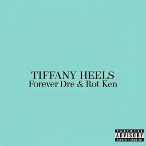 Tiffany Heels (Extended|Explicit)