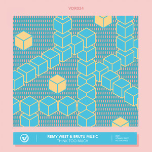 Think Too Much (Original Mix)