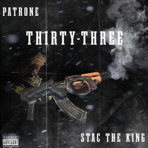 Thirty-Three (feat. Patrone) [Explicit]