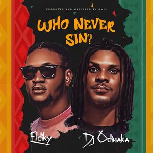Who Never Sin (WNS) (feat. Eldiky) (Explicit)