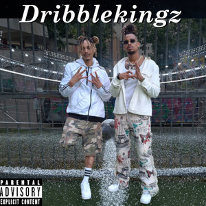 Dribblekingz (Explicit)