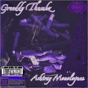 Ashtray Monologues (Chopped and Screwed) [Explicit]