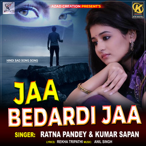 JAA BEDARDI JAA (Sad song)