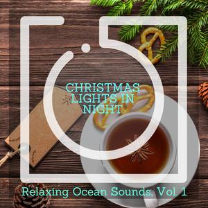 Christmas Lights in Night - Relaxing Ocean Sounds, Vol. 1