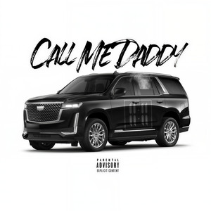 Call Me Daddy (Explicit)