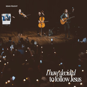 I Have Decided to Follow Jesus (Live from the Kennedy Center)