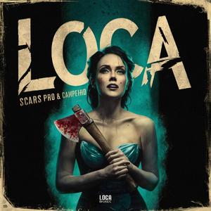 Loca (feat. Campehd)