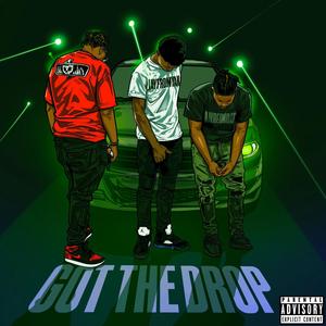 Got the drop (feat. JayFromDaYak) [Explicit]