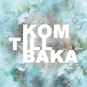 Kom tillbaka