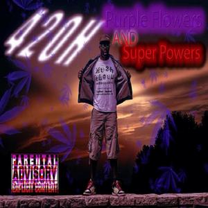 Purple Flowers And Super Powers (Explicit)