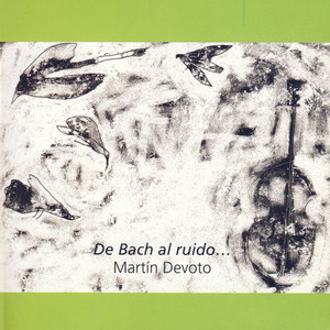 De Bach Al Ruido…