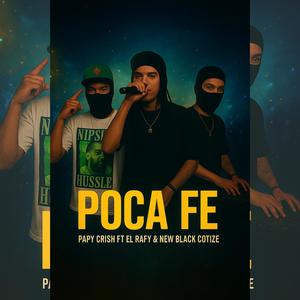 Poca Fe (feat. Papy Crish, El Rafy & New Black Cotize)