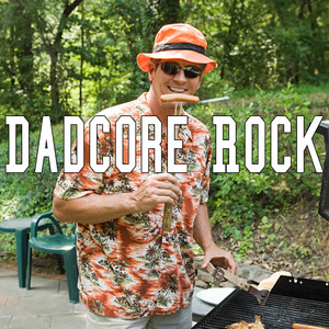 Dadcore Rock (Explicit)