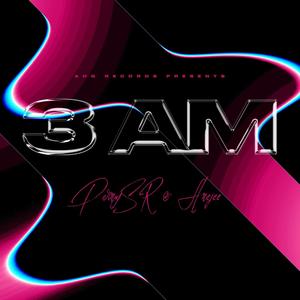 3 AM (feat. Arejee) (Explicit)