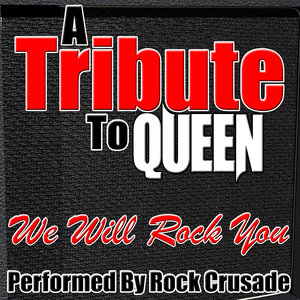 A Tribute to Queen: We Will Rock You